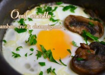 oeuf cocotte au jambon cru et champignons