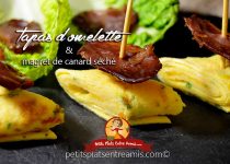 Tapas d’omelette et de magret de canard séché.