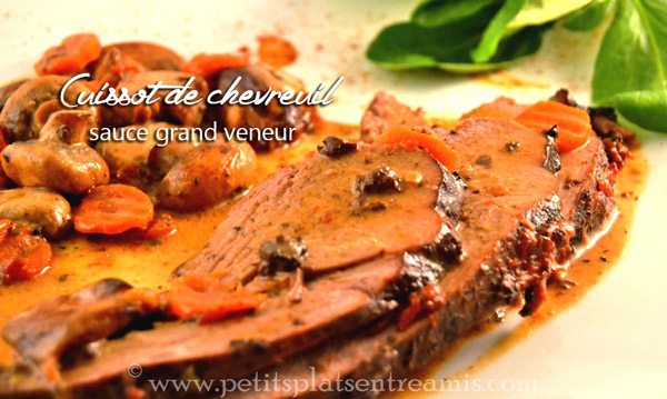 Cuissot de chevreuil sauce grand veneur | Petits Plats Entre Amis