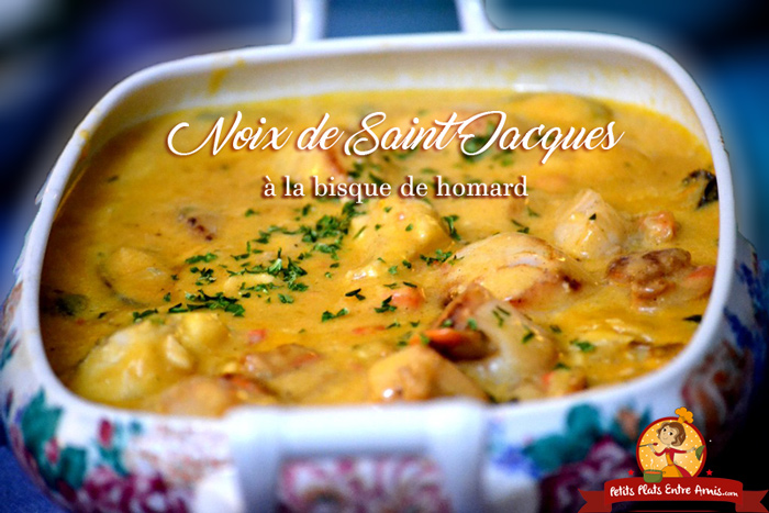 Noix De Saint Jacques A La Bisque De Homard Petits Plats Entre Amis