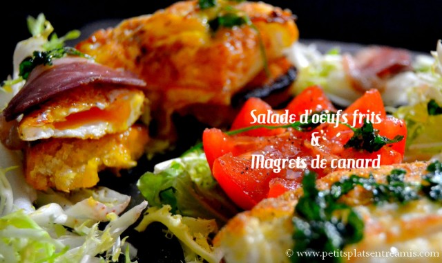 salade d'oeufs frits et magrets de canard