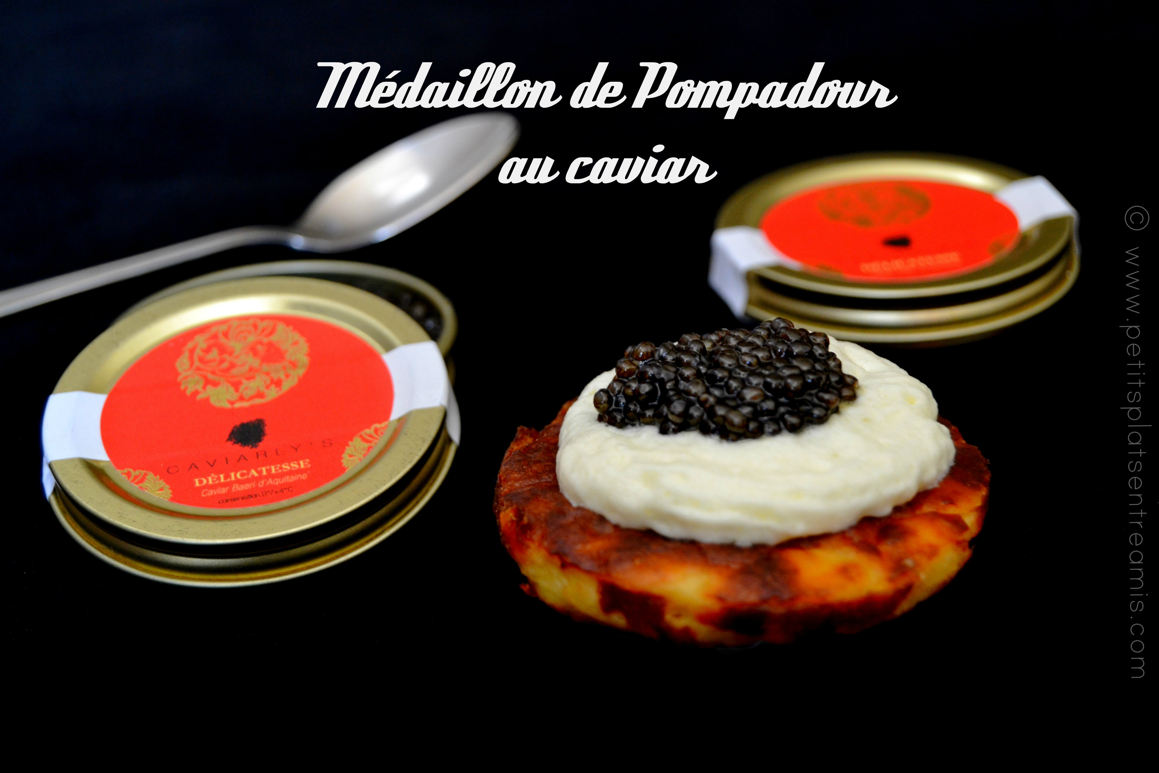 Médaillon de Pompadour au caviar