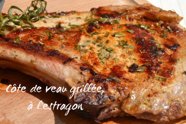 Côte de veau grillée, à l’estragon