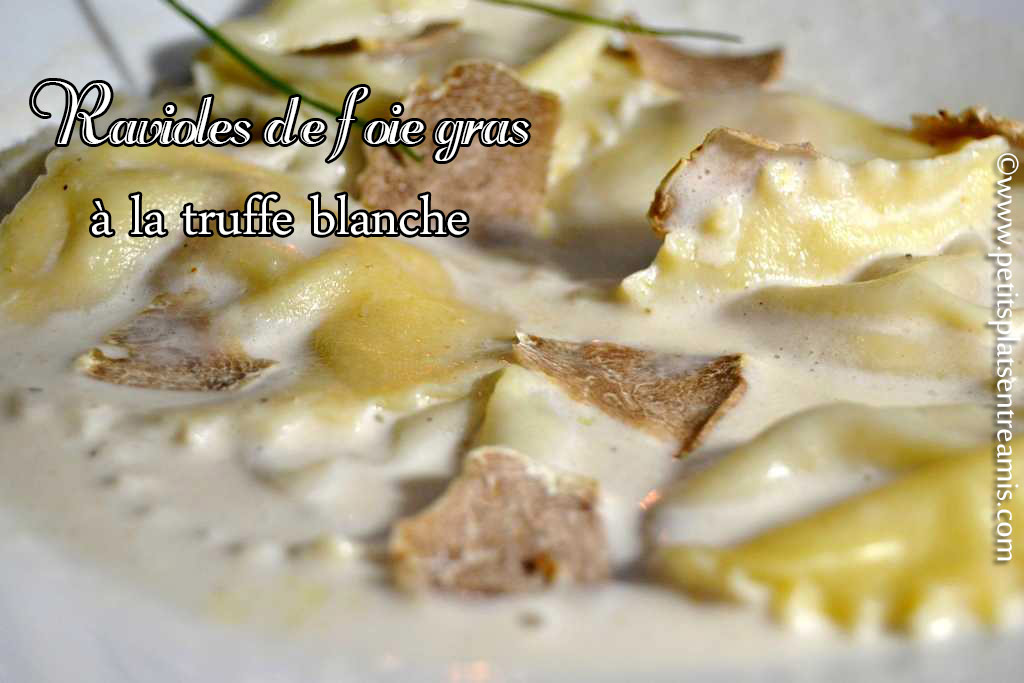 Ravioles de foie gras à la truffe blanche