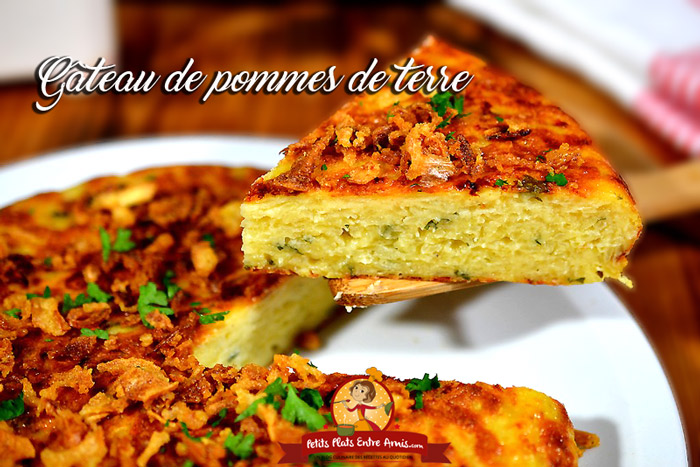 Recette Du Gateau De Pommes De Terre Petits Plats Entre Amis