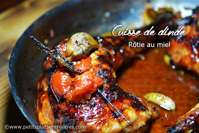 Cuisse De Dinde Rotie Au Miel Petits Plats Entre Amis