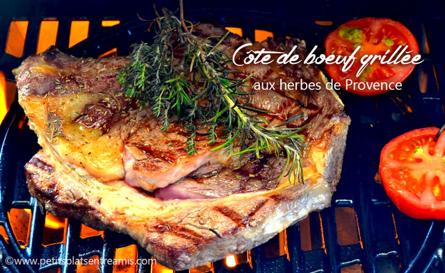 Cote De Boeuf Grillee Aux Herbes De Provence Petits Plats Entre Amis