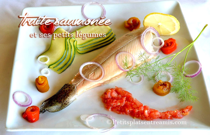 Truite saumonée et ses petits légumes