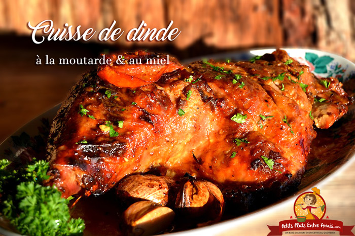 Recette De Cuisse De Dinde A La Moutarde Et Au Miel Petits Plats