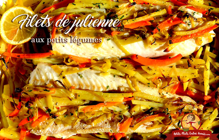 Recette De Filet De Julienne Aux Petits Legumes Petits Plats