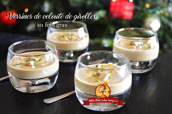 Verrines de velouté de girolles au foie gras