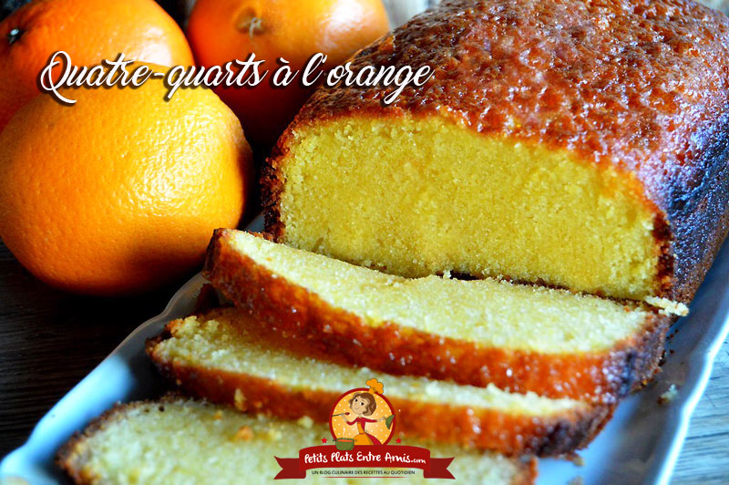 Recette Du Quatre Quarts A L Orange Petits Plats Entre Amis