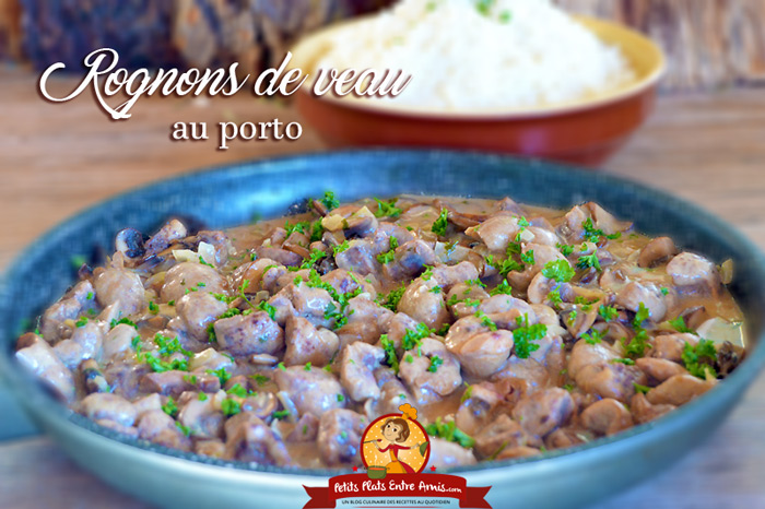 Recette Des Rognons De Veau Au Porto Petits Plats Entre Amis