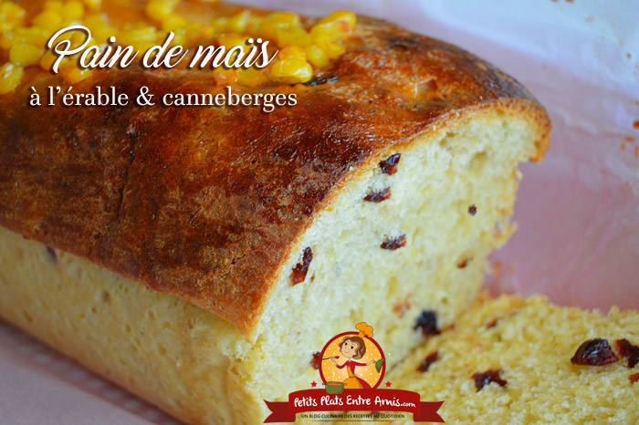 Recette De Pain De Mais A L Erable Et Aux Canneberges Petits Plats Entre Amis Recette De Pain De Mais A L Erable Et Aux Canneberges Petits Plats Entre Amis