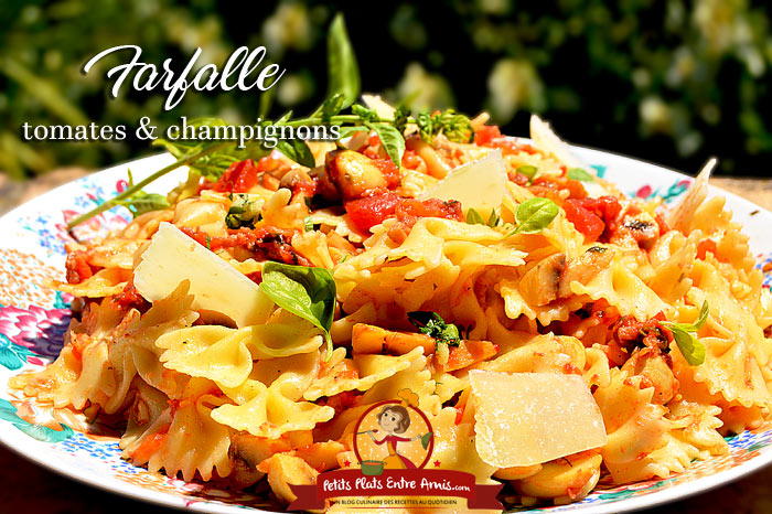 Farfalle aux tomates et champignons