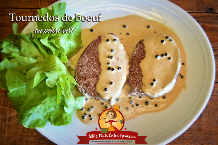 Tournedos De Boeuf Au Poivre Vert Petits Plats Entre Amis