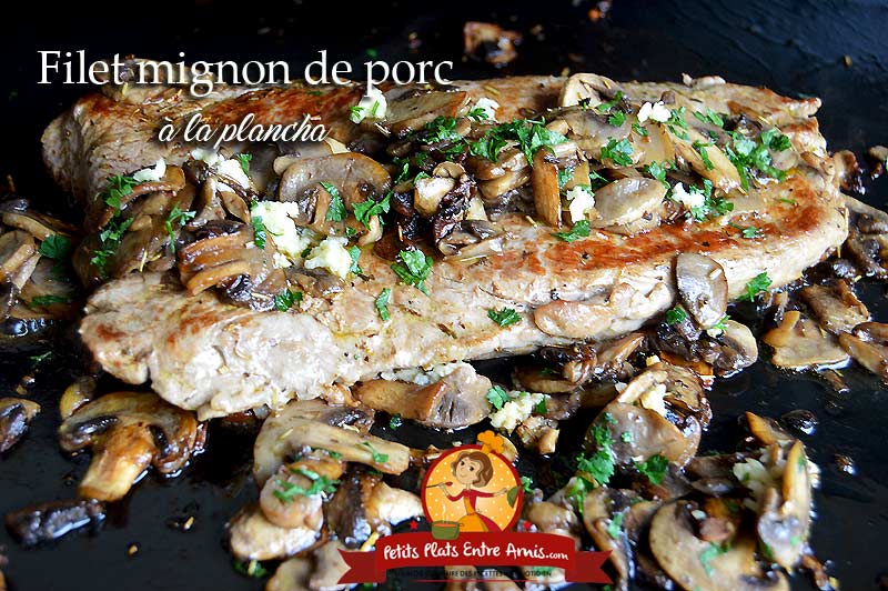 Filet Mignon De Porc A La Plancha Petits Plats Entre Amis