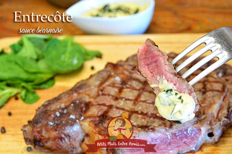 Entrecôte sauce béarnaise Petits Plats Entre Amis