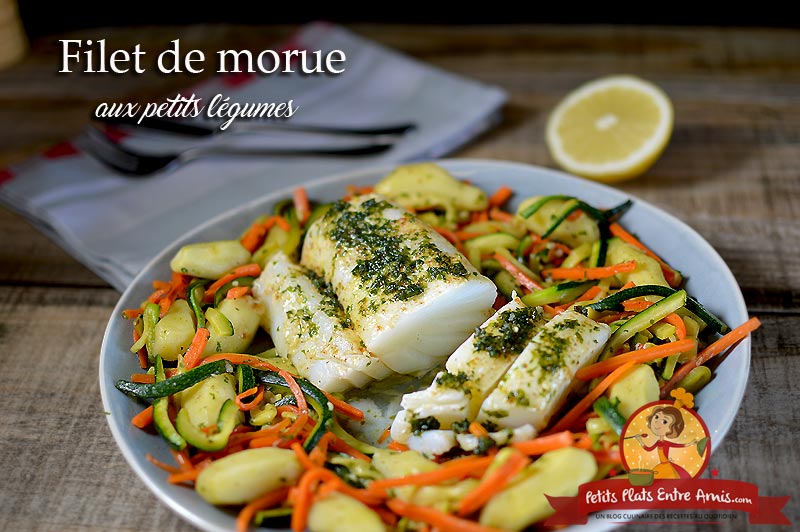 Filet De Morue Aux Petits Legumes Petits Plats Entre Amis Filet De Morue Aux Petits Legumes Petits Plats Entre Amis