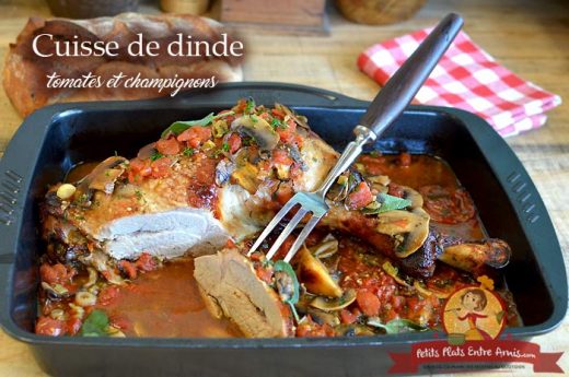 Cuisse de dinde aux tomates et champignons