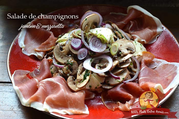 Salade de champignons jambon et mozzarella