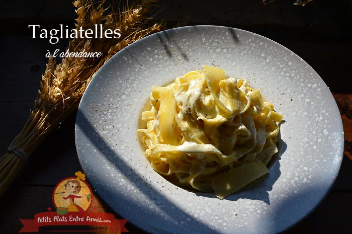 Tagliatelles à l'abondance