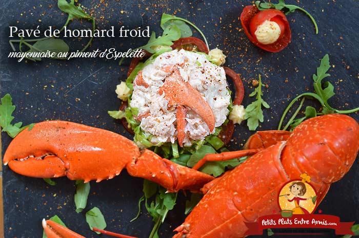 Pavé de homard froid -  mayonnaise au piment d'Espelette