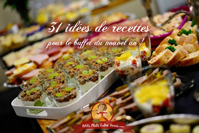 31 idées de recettes pour le buffet du nouvel an