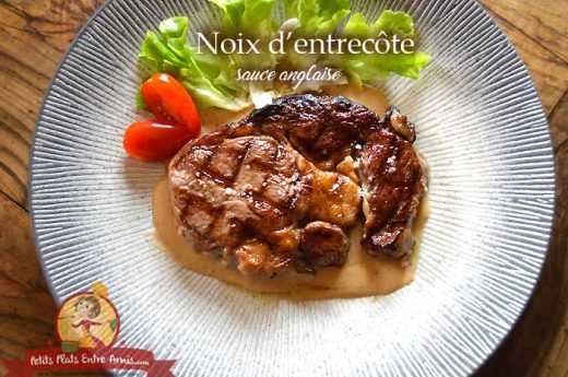 Noix d'entrecôte sauce anglaise