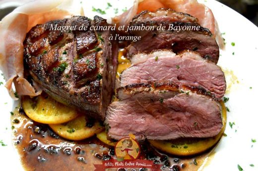 Magret de canard et jambon de Bayonne à l'orange